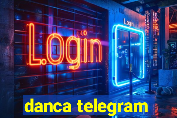 danca telegram